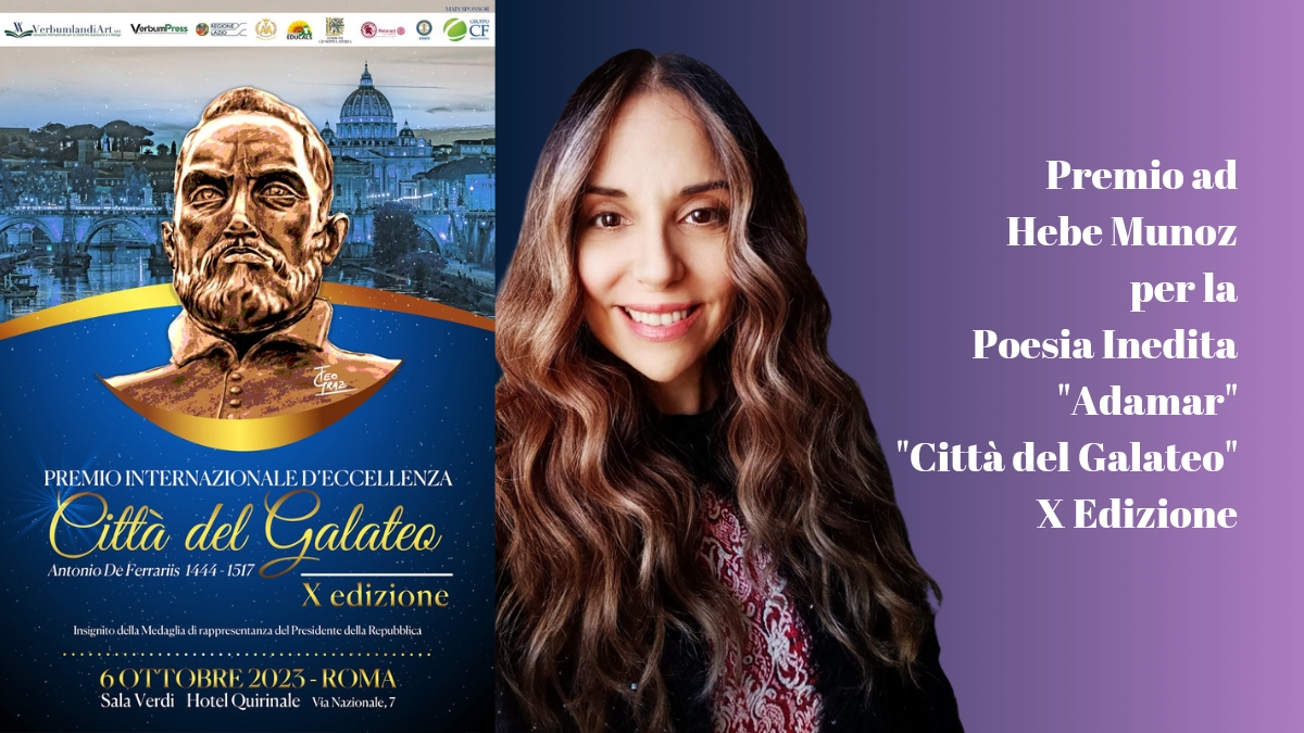 Alla Poetessa italovenezuelana Hebe Munoz Premio Internazionale d'Eccellenza di Poesia "Città del Galateo - Antonio De Ferrariis" per la poesia "Adamar"